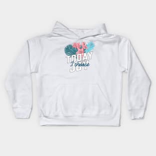 Today I Choose Joy Tropical Flowers Kids Hoodie